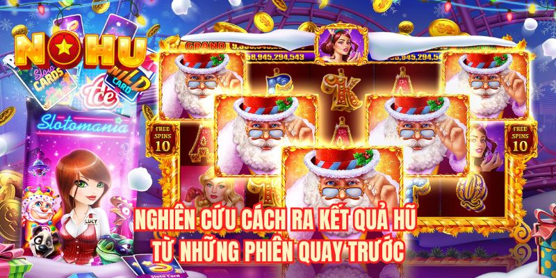 Nghiên cứu cách ra kết quả hũ từ những phiên quay trước