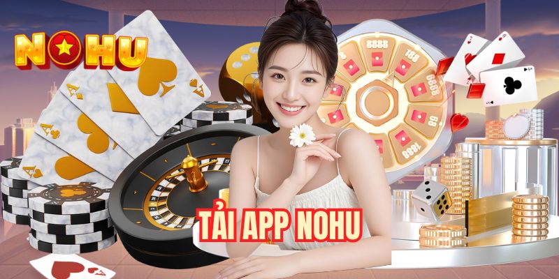 Tải app NOHU